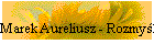 Marek Aureliusz - Rozmylania - fragmenty