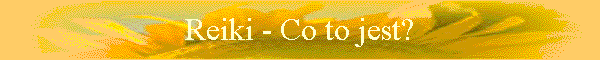 Reiki - Co to jest?