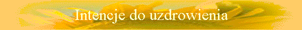 Intencje do uzdrowienia