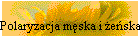 Polaryzacja mska i eska