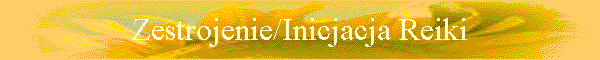 Zestrojenie/Inicjacja Reiki